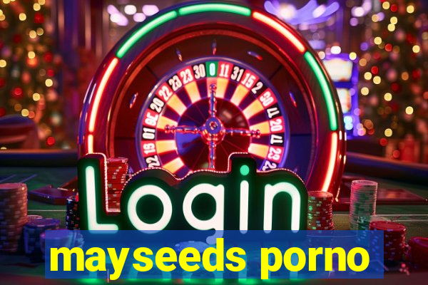 mayseeds porno